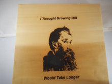 I Thought Growing Old Sign SA08