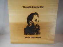 I Thought Growing Old Sign SA08